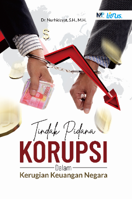 TINDAK PIDANA KORUPSI Dalam Kerugian Keuangan Negara