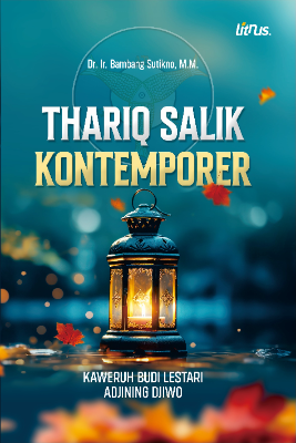 THARIQ SALIK KONTEMPORER Kaweruh Budi Lestari Adjining Djiwo