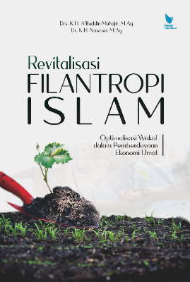 REVITALISASI FILANTROPI ISLAM Optimalisasi Wakaf dalam Pemberdayaan Ekonomi Umat