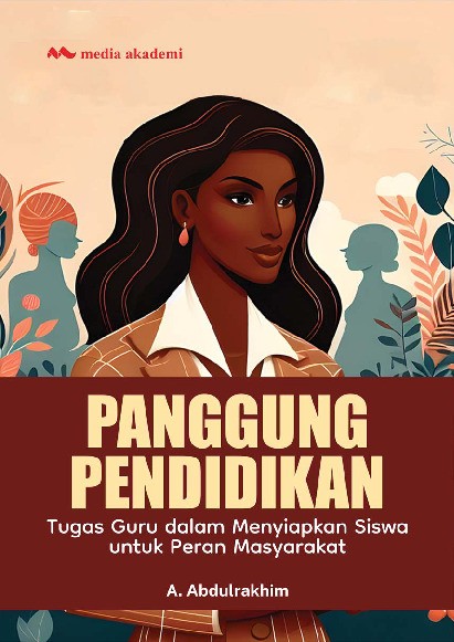 Panggung Pendidikan; Tugas Guru dalam Menyiapkan Siswa untuk Peran Masyarakat