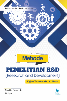 METODE PENELITIAN R&amp;D (Research and Development) Kajian Teoretis dan Aplikatif