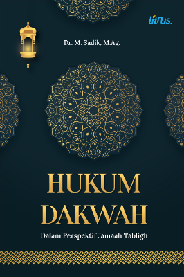 HUKUM DAKWAH Dalam Perspektif Jamaah Tabligh