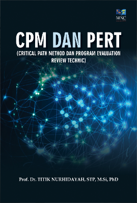 CPM dan PERT (Critical Path Method dan Program Evaluation Review Technic)