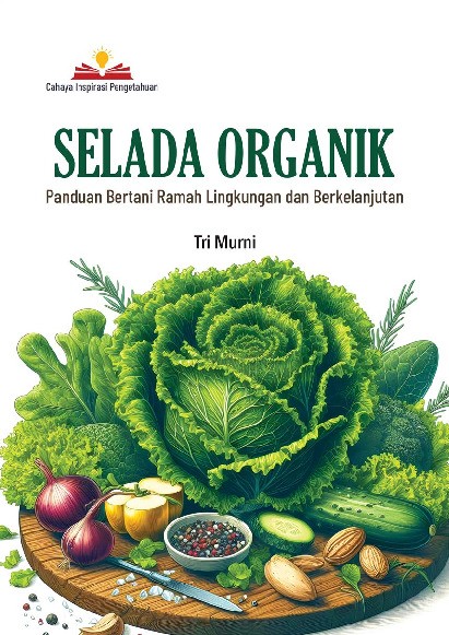 Selada Organik: Panduan Bertani Ramah Lingkungan dan Berkelanjutan