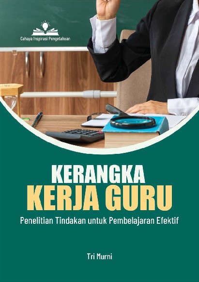 Kerangka Kerja Guru: Penelitian Tindakan untuk Pembelajaran Efektif