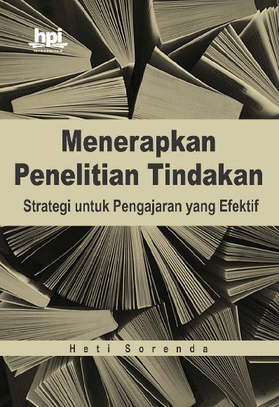 Menerapkan Penelitian Tindakan; Strategi untuk Pengajaran yang Efektif