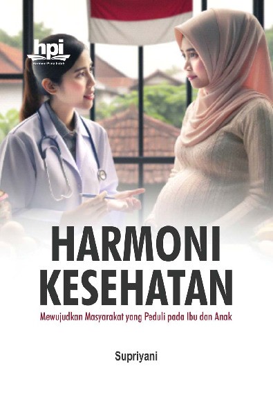 Harmoni Kesehatan; Mewujudkan Masyarakat yang Peduli pada Ibu dan Anak