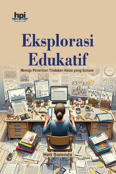 Eksplorasi Edukatif; Menuju Penelitian Tindakan Kelas yang Sukses