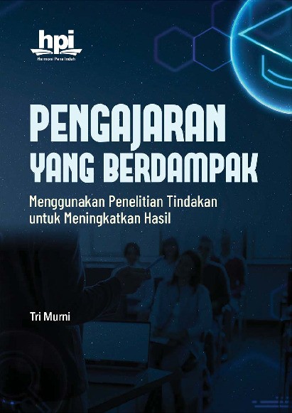 Pengajaran yang Berdampak: Menggunakan Penelitian Tindakan untuk Meningkatkan Hasil