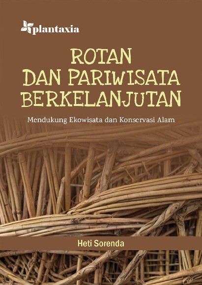 Rotan dan Pariwisata Berkelanjutan; Mendukung Ekowisata dan Konservasi Alam