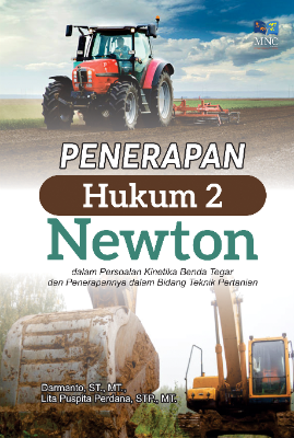 Penerapan Hukum 2 Newton Dalam Persoalan Kinetika Benda Tegar dan Penerapannya Dalam Bidang Teknik Pertanian