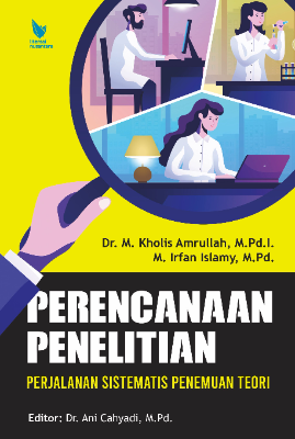 PERENCANAAN PENELITIAN Perjalanan Sistematis Penemuan Teori
