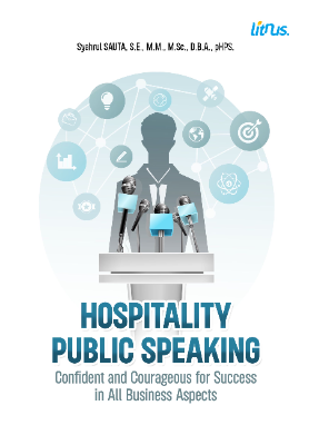 HOSPITALITY PUBLIC SPEAKING Confident and Courageous for Success in All Business Aspects