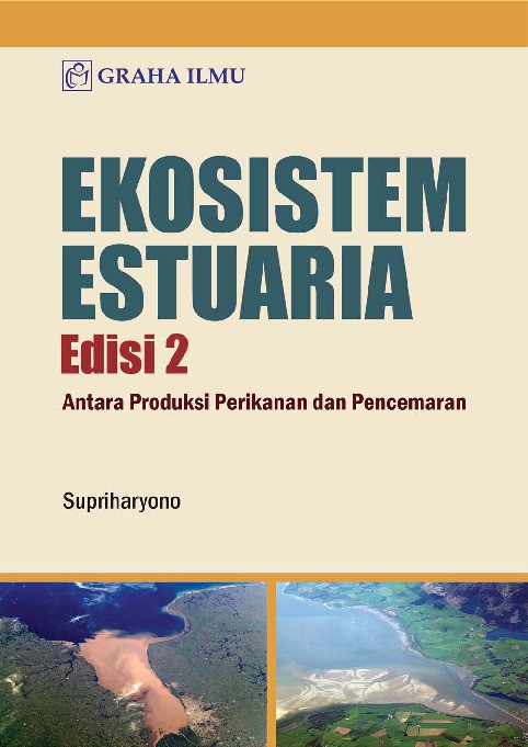 Ekosistem Estuaria Edisi 2; Antara Produksi Perikanan dan Pencemaran