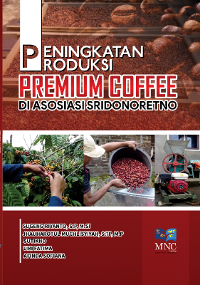 Peningkatan Produksi Premium Coffe Di Asosiasi Sridonoretno