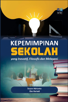 Kepemimpinan Sekolah yang Inovatif, Filosofis, dan Melayani