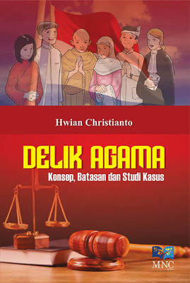 Delik Agama : Konsep, Batasan Dan Studi Kasus