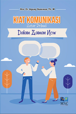 Kiat Komunikasi Antar Pribadi Dalam Zaman Now