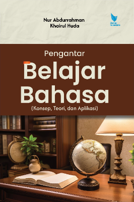 PENGANTAR BELAJAR BAHASA Konsep, Teori, dan Aplikasi