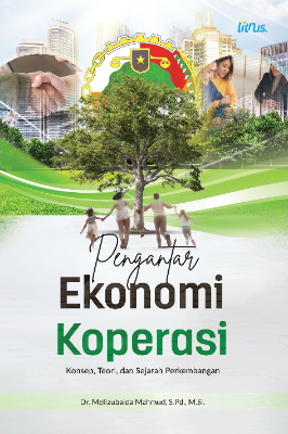 PENGANTAR EKONOMI KOPERASI Konsep, Teori, dan Sejarah Perkembangan