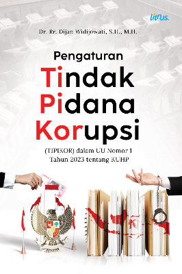 Pengaturan Tindak Pidana Korupsi  (Tipikor) dalam UU Nomor 1 Tahun 2023 tentang KUHP