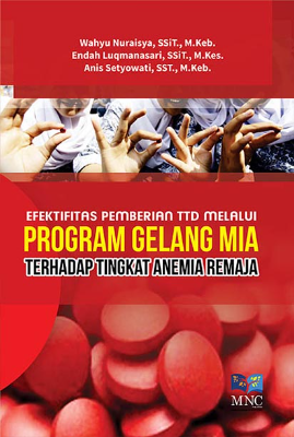 Efektifaitas Pemberian TTD Melalui Program Gelang MIA Terhadap Tingkat Anemia Remaja