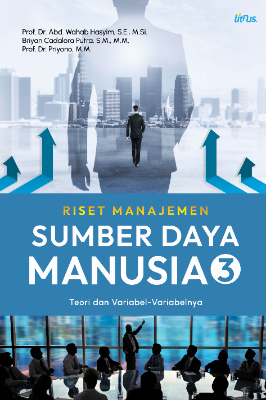 Riset Manajemen Sumber Daya Manusia  (Teori dan Variabel-Variabelnya) Jilid 3