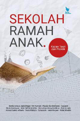 SEKOLAH RAMAH ANAK (Kajian Teori dan Praktik)
