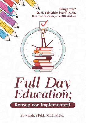 Full Day Education; Konsep dan Implementasi
