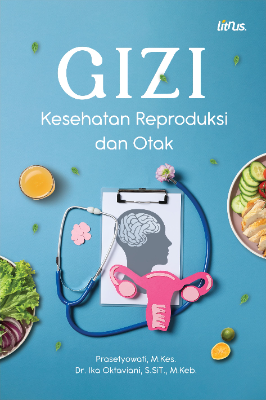 GIZI KESEHATAN REPRODUKSI DAN OTAK