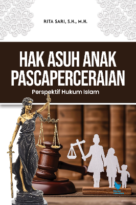 HAK ASUH ANAK PASCAPERCERAIAN  Perspektif Hukum Islam