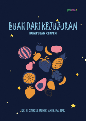 Buah dari Kejujuran; Kumpulan Cerpen