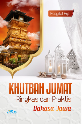 Khutbah Jumat Ringkas dan Praktis Bahasa Jawa