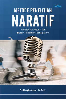 METODE PENELITIAN NARATIF Konsep Paradigma dan Desain Penelitian Partisipatoris