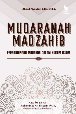 MUQARANAH MADZAHIB Perbandingan Madzhab dalam Hukum Islam