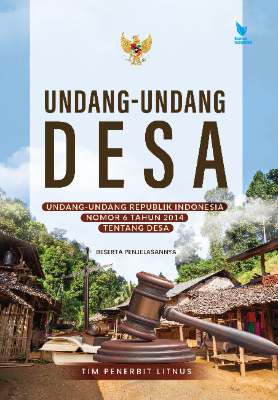 UNDANG-UNDANG DESA Undang-Undang Republik Indonesia Nomor 6 Tahun 2014  tentang Desa 