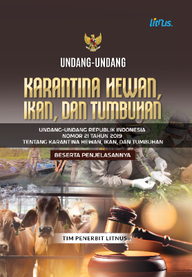 UNDANG-UNDANG KARANTINA HEWAN, IKAN, DAN TUMBUHAN