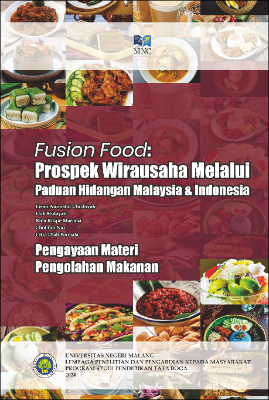 Fusion Food : Prospek Wirausaha Melalui Paduan Hidangan Malaysia &amp; Indonesia