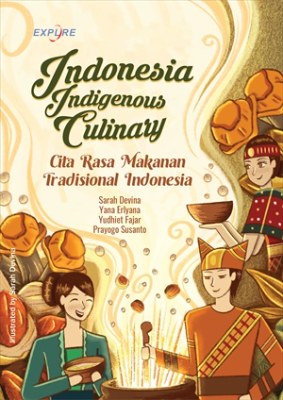 Indonesia Indigenous Culinary; Cita Rasa Makanan Tradisional Indonesia