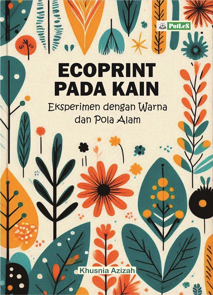 Ecoprint pada Kain Eksperimen dengan Warna dan Pola Alam