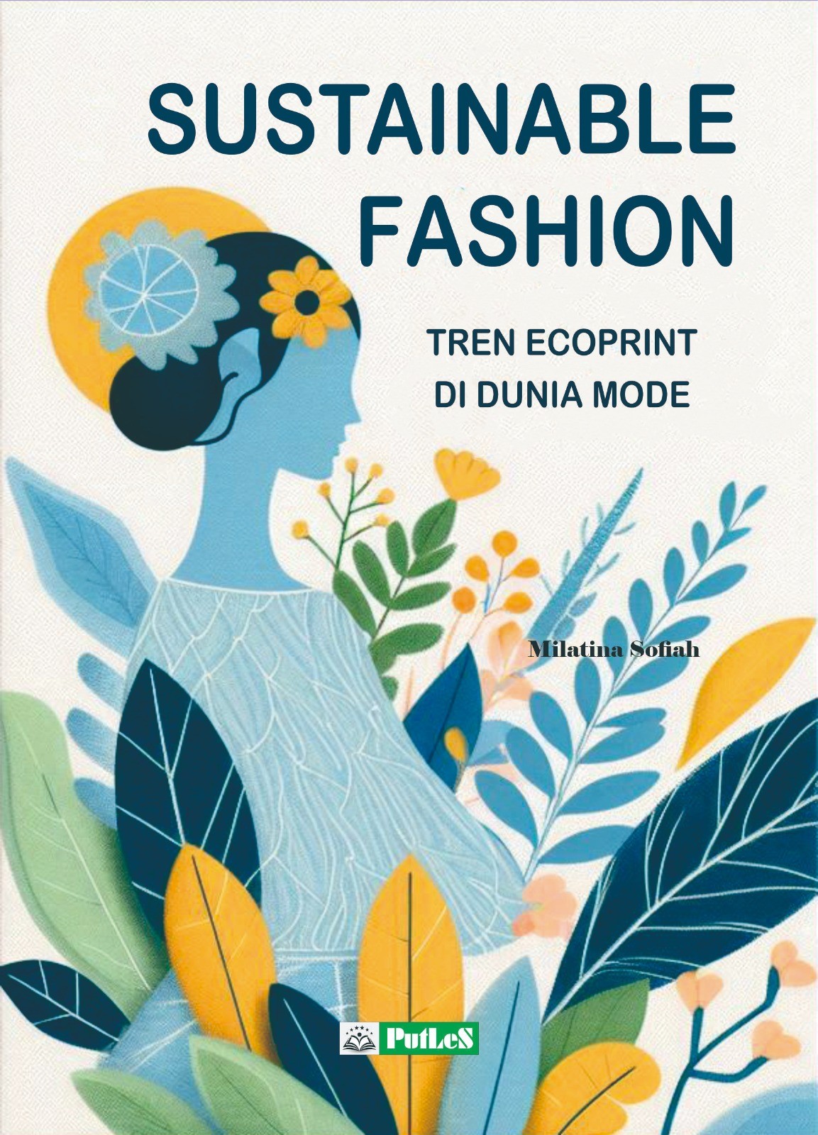 Sustainable Fashion Tren Ecoprint di Dunia Modern