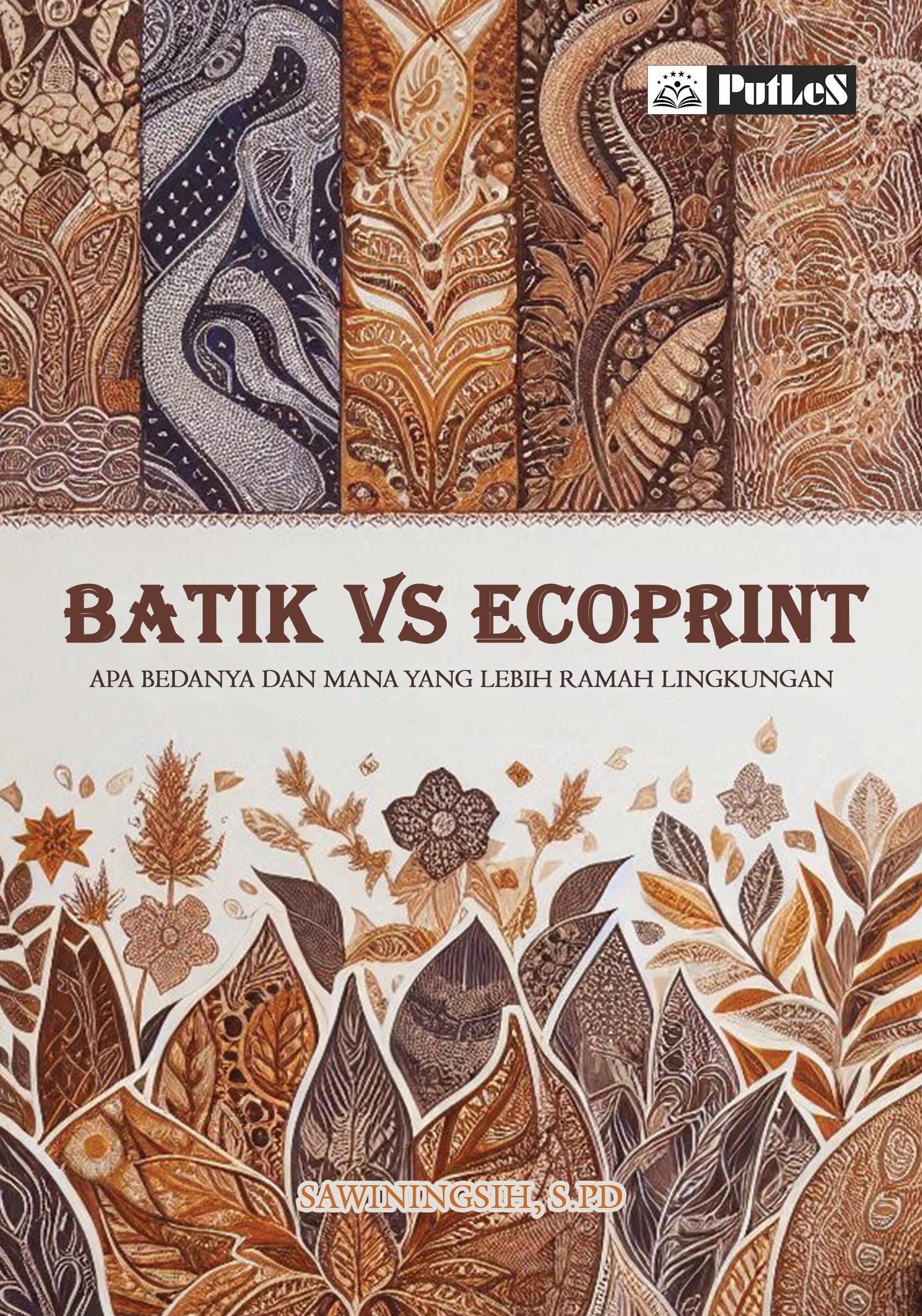 Batik vs. Ecoprint Apa Bedanya dan Mana yang Lebih Ramah Lingkungan
