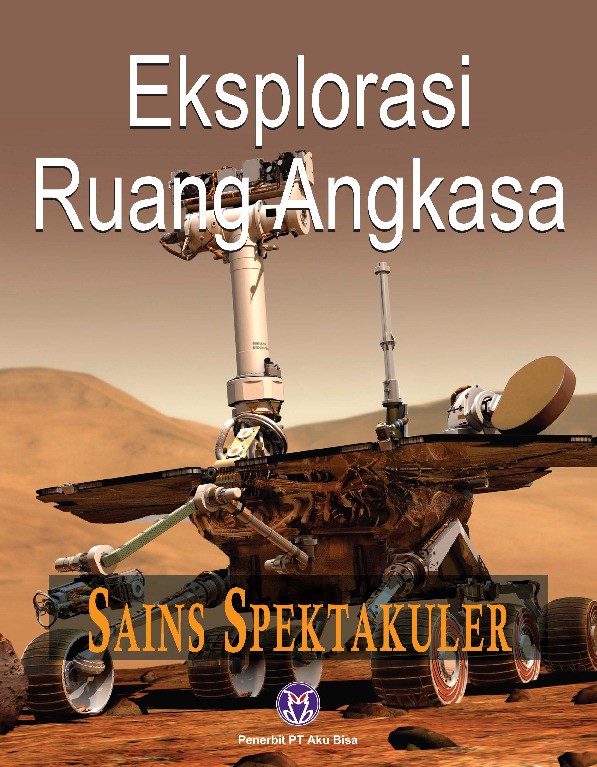 Sains Spektakuler: Eksplorasi Luar Angkasa