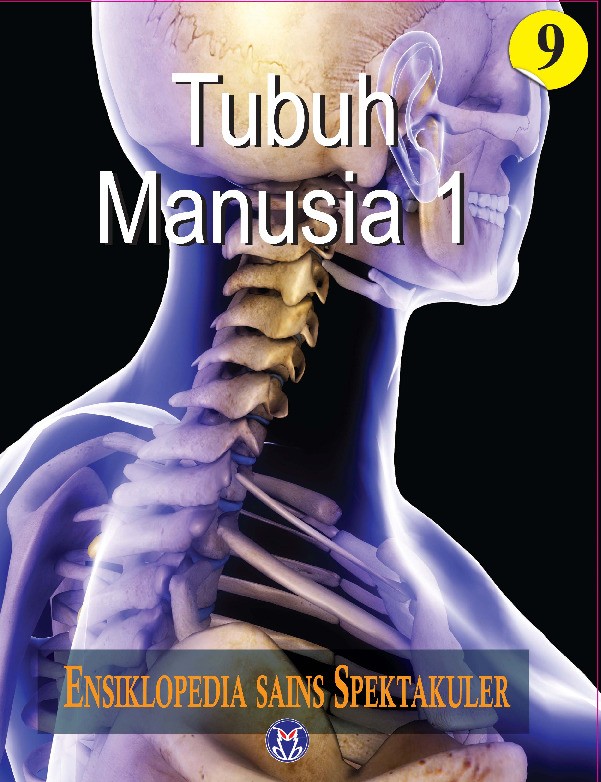 Ensiklopedia Sains Spektakuler: Tubuh Manusia I