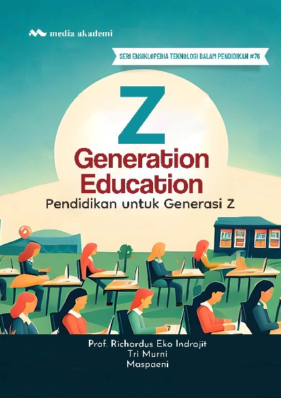 Z Generation Education; Pendidikan untuk Generasi Z