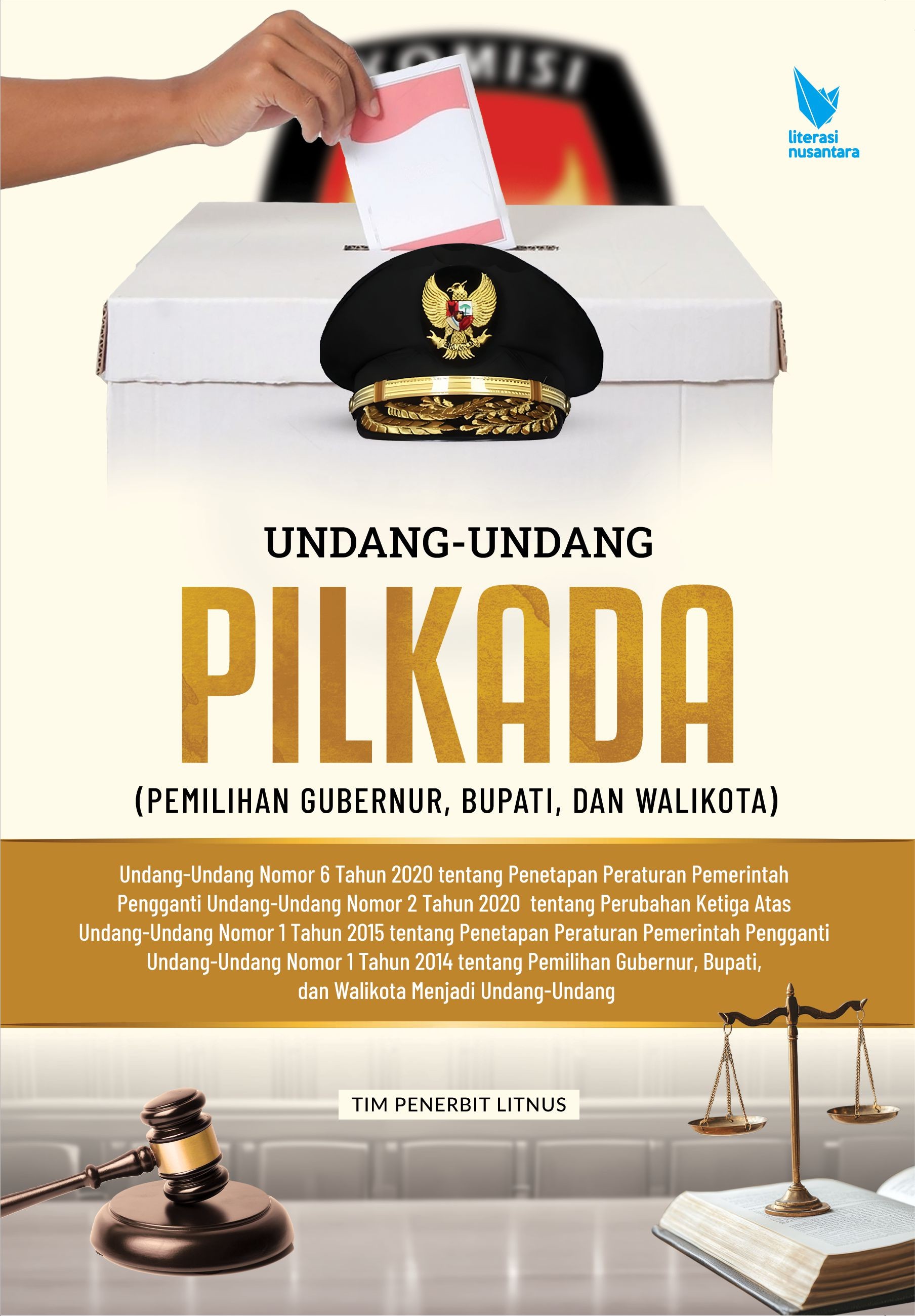 UNDANG-UNDANG PILKADA (PEMILIHAN GUBERNUR, BUPATI, DAN WALI KOTA) Undang-Undang Nomor 6 Tahun 2020 tentang Penetapan Peraturan Pemerintah  Pengganti Undang-Undang Nomor 2 Tahun 2020 tentang Perubahan Ketiga Atas  Undang-Undang Nomor 1 Tahun 2015 tentang Penetapan Peraturan Pemerintah  Pengganti Unda