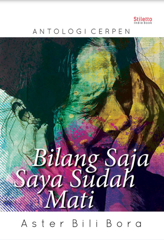 Bilang Saja Saya Sudah Mati