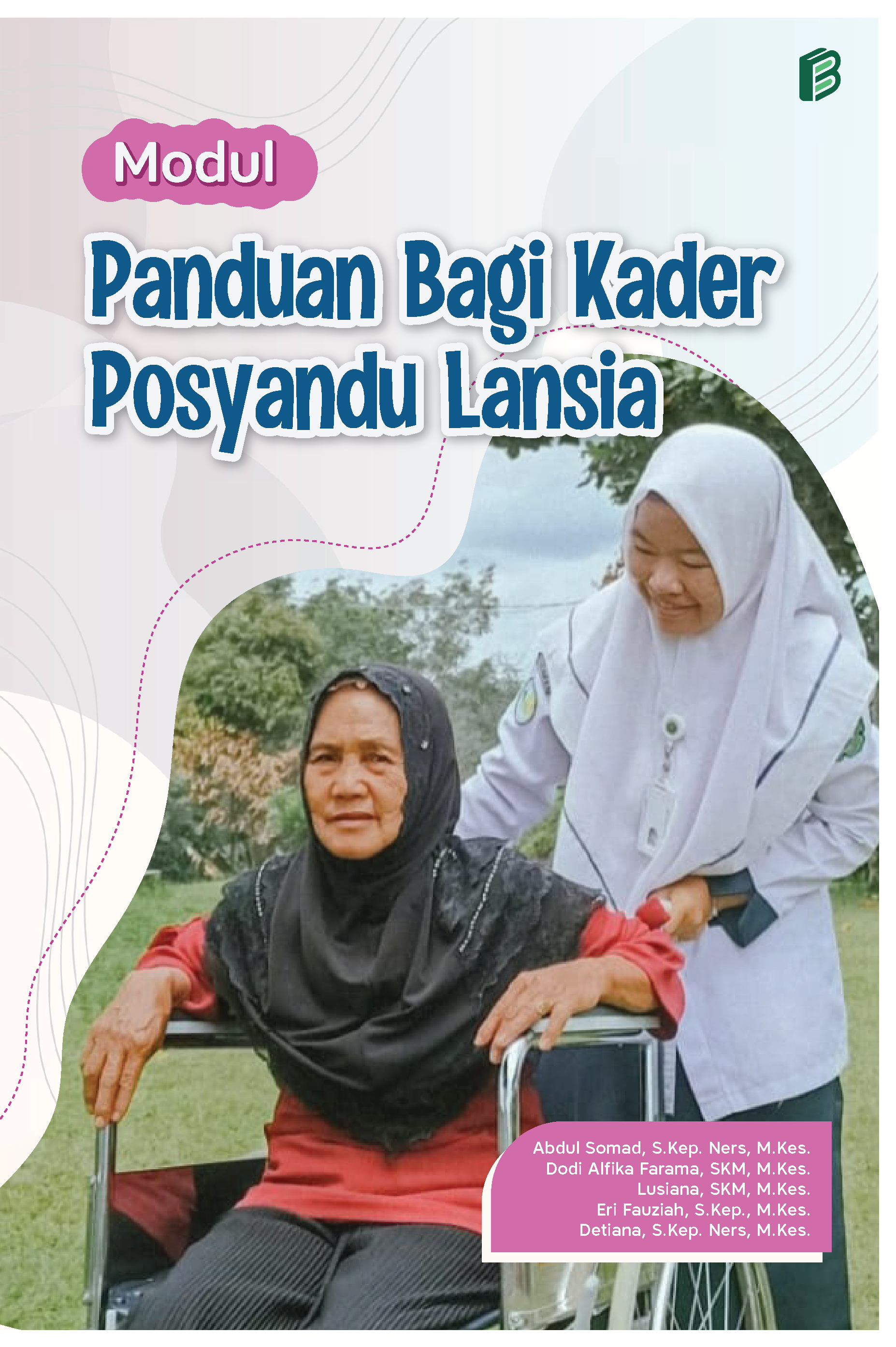 Modul Panduan Bagi Kader Posyandu Lansia