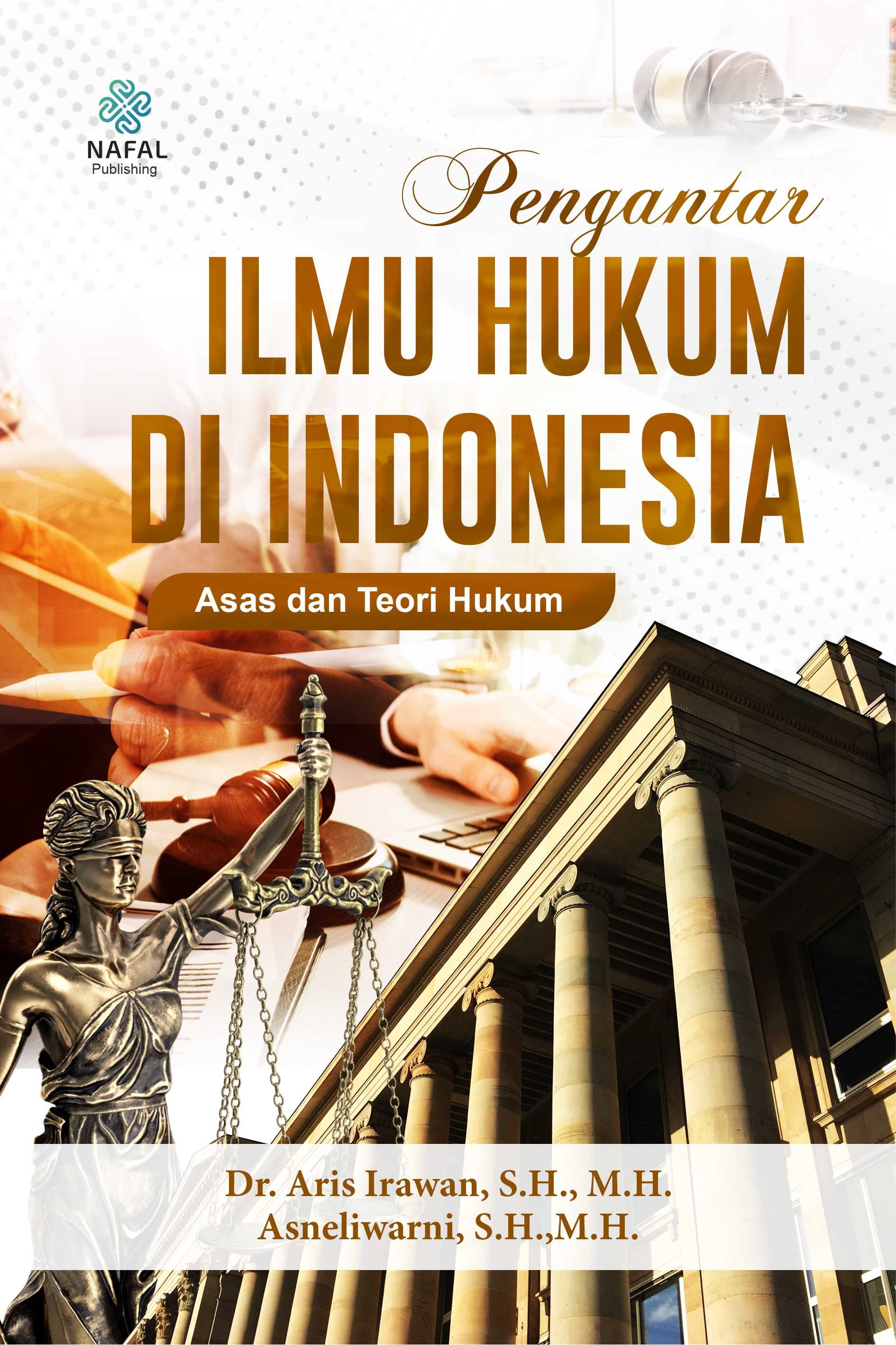 PENGANTAR ILMU HUKUM DI INDONESIA Asas dan Teori Hukum