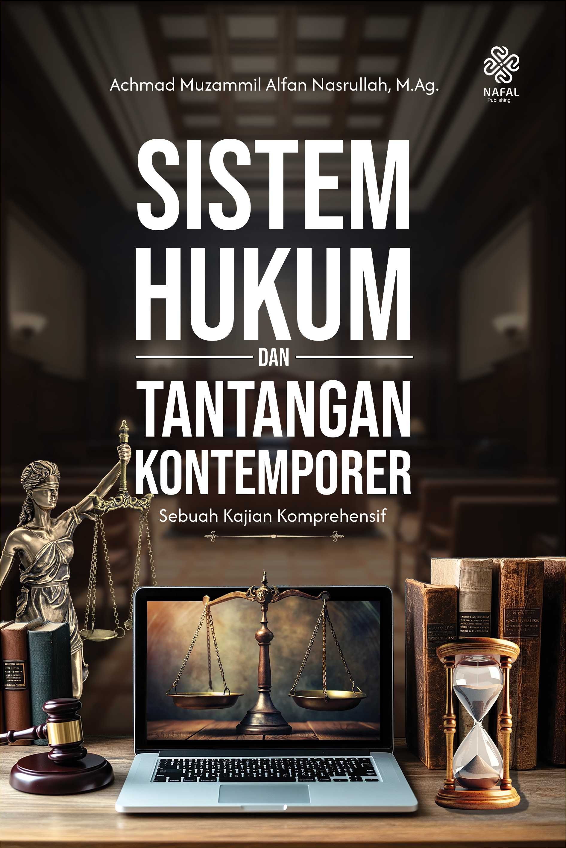 SISTEM HUKUM DAN TANTANGAN KONTEMPORER sebuah kajian komprehensif